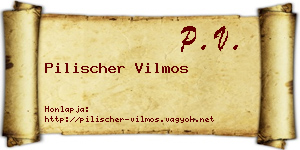 Pilischer Vilmos névjegykártya